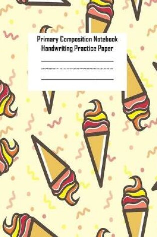 Cover of Primary Composition Notebook Handwriting Practice Paper