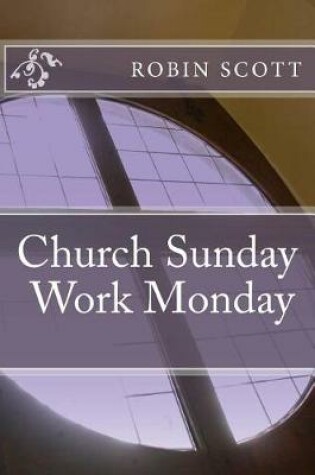 Cover of Church Sunday Work Monday