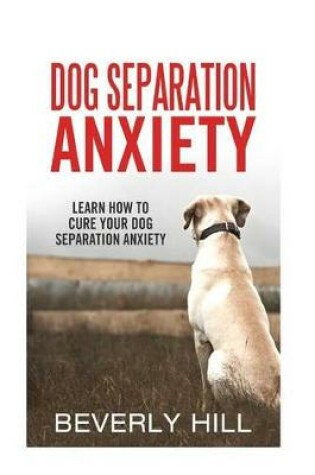 Cover of Dog Separation Anxiety