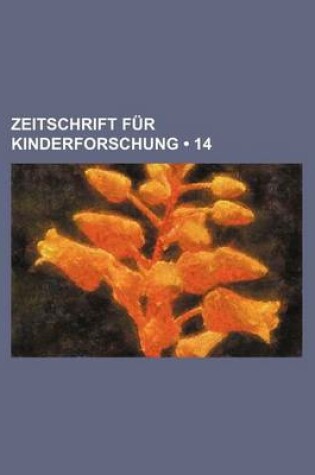 Cover of Zeitschrift Fur Kinderforschung (14)