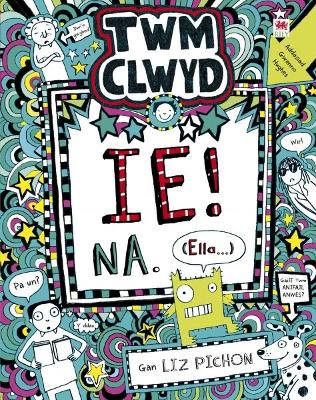 Book cover for Cyfres Twm Clwyd: 7. Ie! Na, (Ella...)