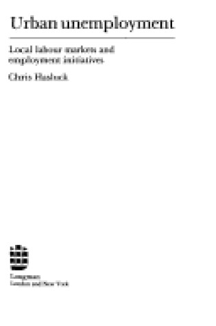 Cover of Urban Unemployment, Local Labour Markets and Employment Initiatives