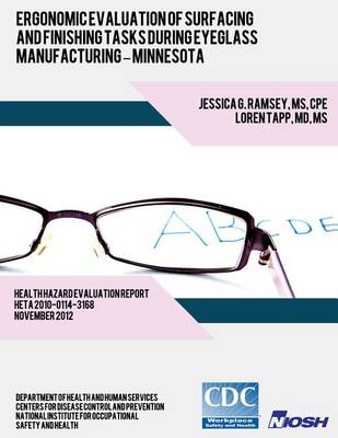 Book cover for Ergonomic Evaluation of Surfacing and Finishing Tasks During Eyeglass Manufacturing ? Minnesota