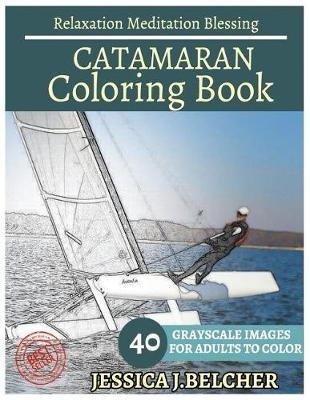 Book cover for Catamaran Coloring Book for Adults Relaxation Meditation Blessing