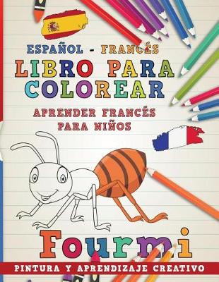Book cover for Libro Para Colorear Español - Francés I Aprender Francés Para Niños I Pintura Y Aprendizaje Creativo