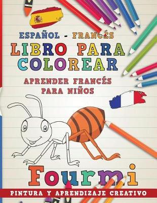 Cover of Libro Para Colorear Español - Francés I Aprender Francés Para Niños I Pintura Y Aprendizaje Creativo