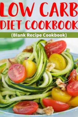 Cover of Low Carb Diet Cookbook