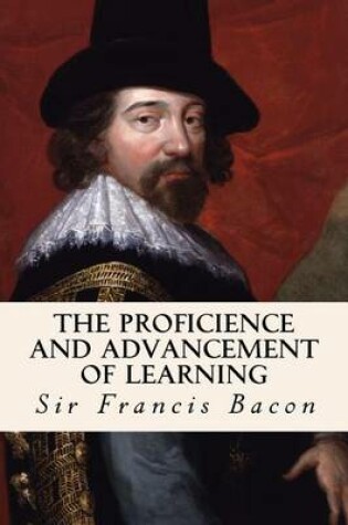 Cover of The Proficience and Advancement of Learning
