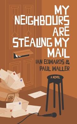 Book cover for My Neighbours Are Stealing My Mail