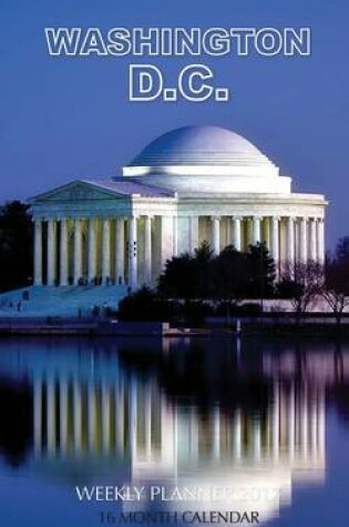 Cover of Washington D.C Weekly Planner 2017