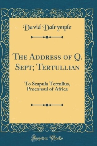 Cover of The Address of Q. Sept; Tertullian