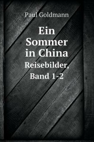 Cover of Ein Sommer in China Reisebilder, Band 1-2