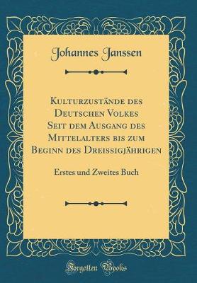 Book cover for Kulturzustände des Deutschen Volkes Seit dem Ausgang des Mittelalters bis zum Beginn des Dreissigjährigen