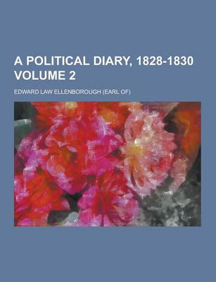 Book cover for A Political Diary, 1828-1830 Volume 2