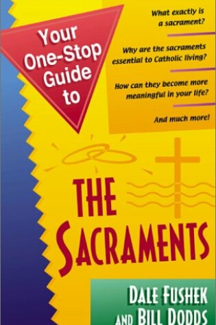 Cover of Your One Stop Guide to the Sacraments