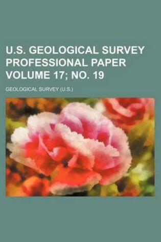 Cover of U.S. Geological Survey Professional Paper Volume 17; No. 19