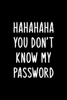 Book cover for Hahahaha You Don't Know My Password