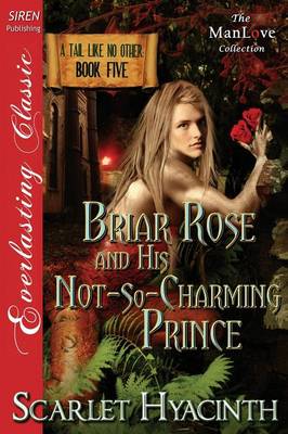 Book cover for Briar Rose and His Not-So-Charming Prince [A Tail Like No Other
