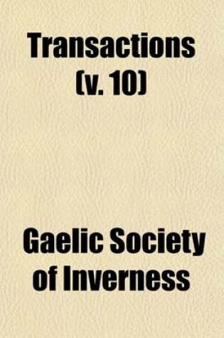 Cover of Transactions of the Gaelic Society of Inverness (Volume 10)