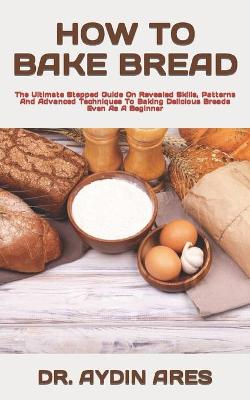 Book cover for How to Bake Bread