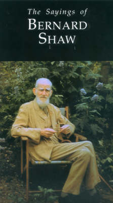Book cover for The Sayings of George Bernard Shaw