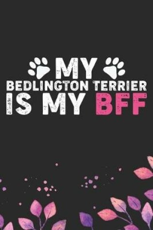 Cover of My Bedlington Terrier Is My BFF