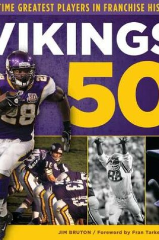 Cover of Vikings 50: All-Time Greatest Players in Franchise History