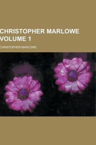 Cover of Christopher Marlowe Volume 1
