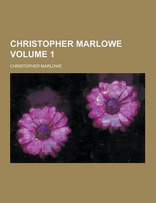 Book cover for Christopher Marlowe Volume 1