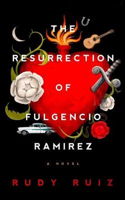 Book cover for The Resurrection of Fulgencio Ramirez