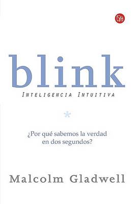 Cover of Blink: Inteligencia Intuitiva / Blink: The Power of Thinking Without Thinking
