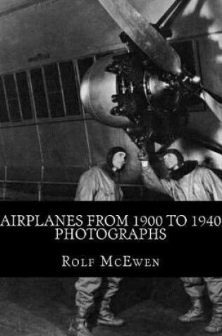 Cover of Airplanes from 1900 to 1940 - Photographs