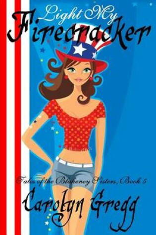 Cover of Light My Firecracker