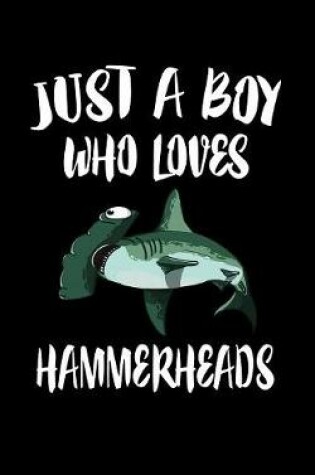 Cover of Just A Boy Who Loves Hammerheads