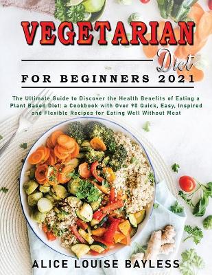 Book cover for Vegetarian Diet For Beginners 2021