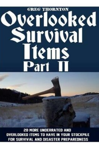 Cover of Overlooked Survival Items Part II