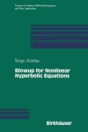 Book cover for Blowup for Nonlinear Hyperbolic Equations