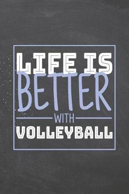 Book cover for Life is Better with Volleyball