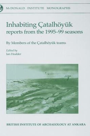 Cover of Inhabiting Çatalhöyuk