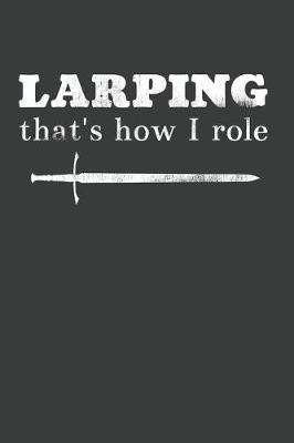 Book cover for LARPING That's How I Role