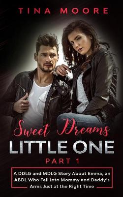 Book cover for Sweet Dreams, Little One - Part 1