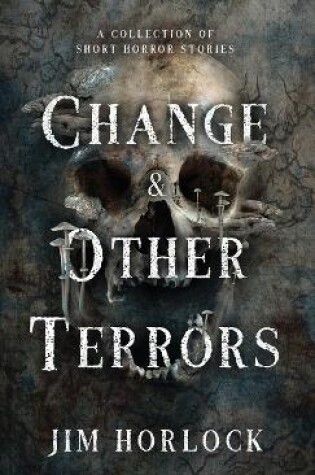 Cover of Change and Other Terrors