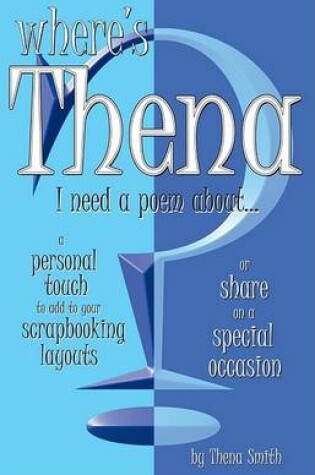Cover of Where's Thena? I Need a Poem About...
