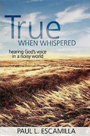 Cover of True When Whispered