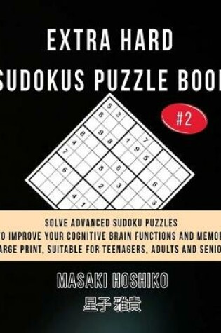 Cover of Extra Hard Sudokus Puzzle Book #2