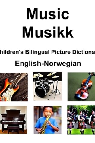 Cover of English-Norwegian Music / Musikk Children's Bilingual Picture Dictionary