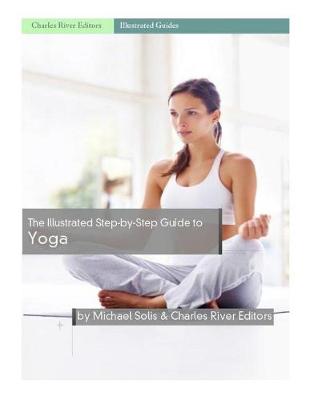 Book cover for The Illustrated Step-By-Step Guide to Yoga