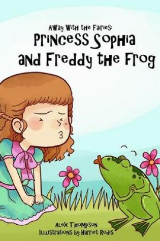 Cover of Princess Sophia and Freddy the frog