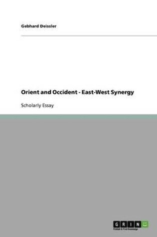 Cover of Orient and Occident - East-West Synergy