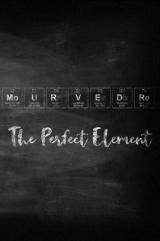 Cover of Mourvedre The Perfect Element